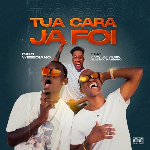 Tua Cara Já Foi ft. Namorechon ABC & Elástico Nandako